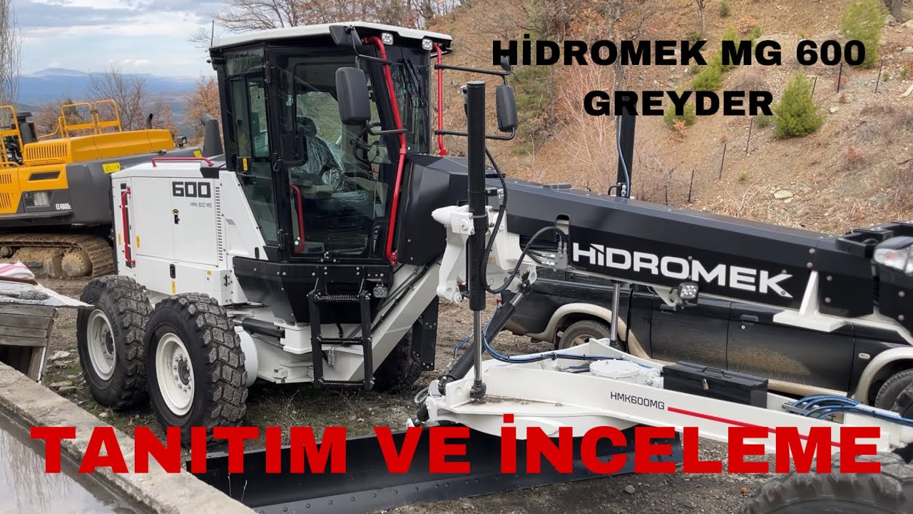 HİDROMEK MG 600 GREYDER TANITIM VE İNCELEME