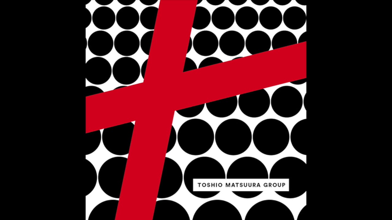 Toshio Matsuura Group - Change
