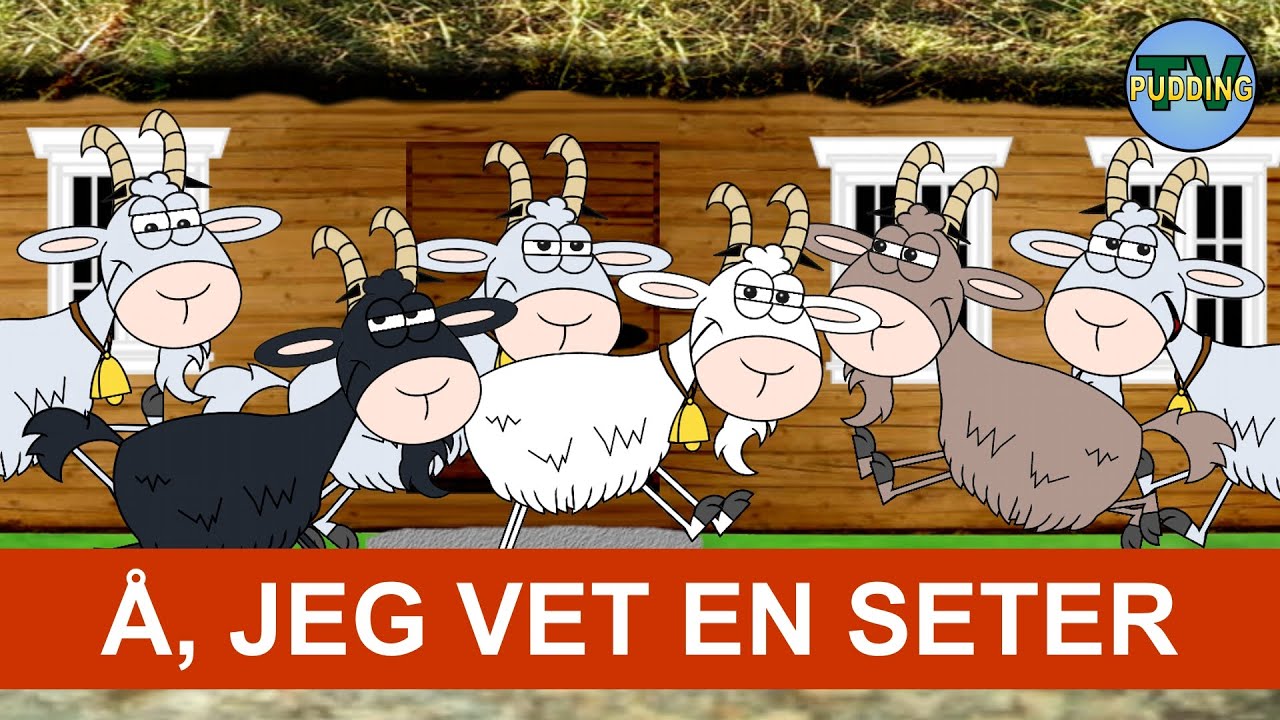 Å, jeg vet en seter - Margrethe Munthe | Norske barnesanger