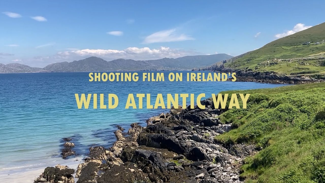 Shooting Film on Ireland's Wild Atlantic Way
