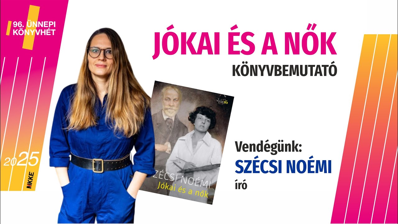Szécsi Noémi: Jókai és a nők (könyvbemutató)
