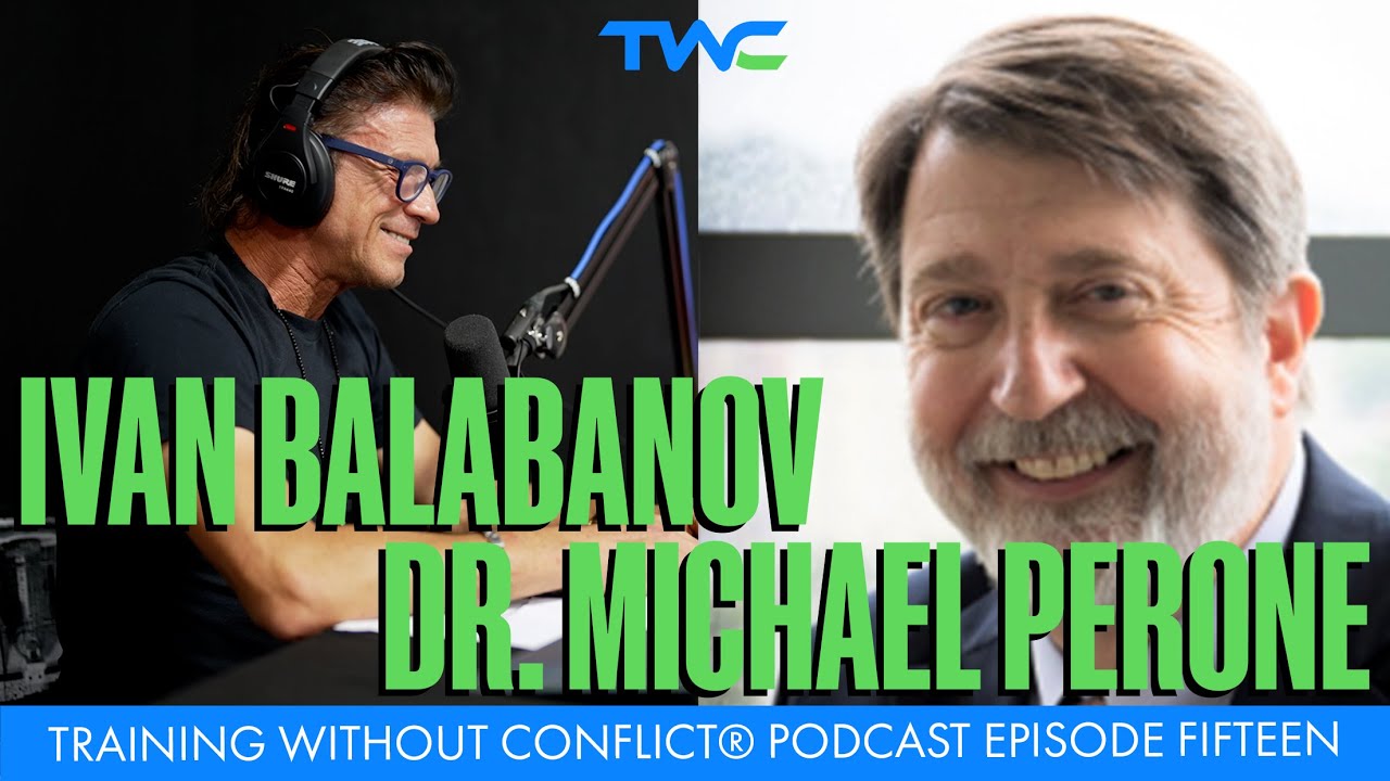 Training Without Conflict Podcast Episode Fifteen: Dr. Michael Perone