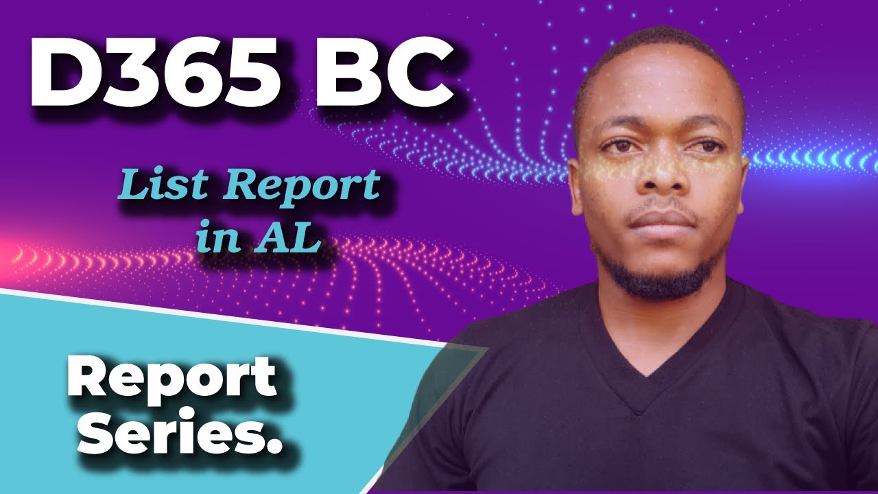 Creating a new list report in Microsoft Dynamics 365 Business Central using AL.