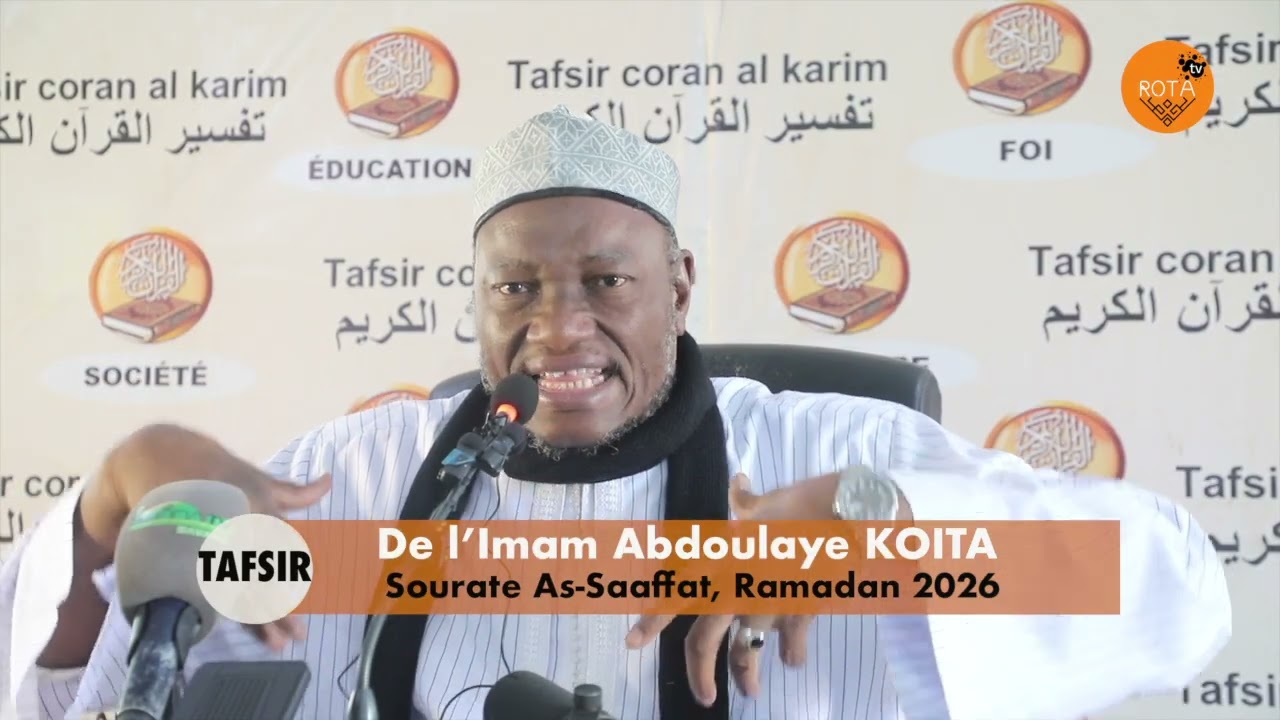 Tafsir De l’Imam Abdoulaye KOITA  Sourate As Saaffat, Ramadan 2026, Moquée Salam