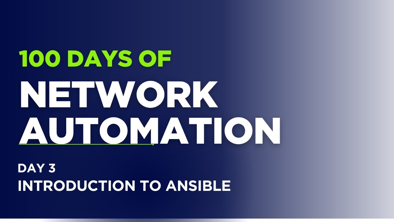100 Days of Network Automation - Day 3 - Introduction to Ansible for Network Automation