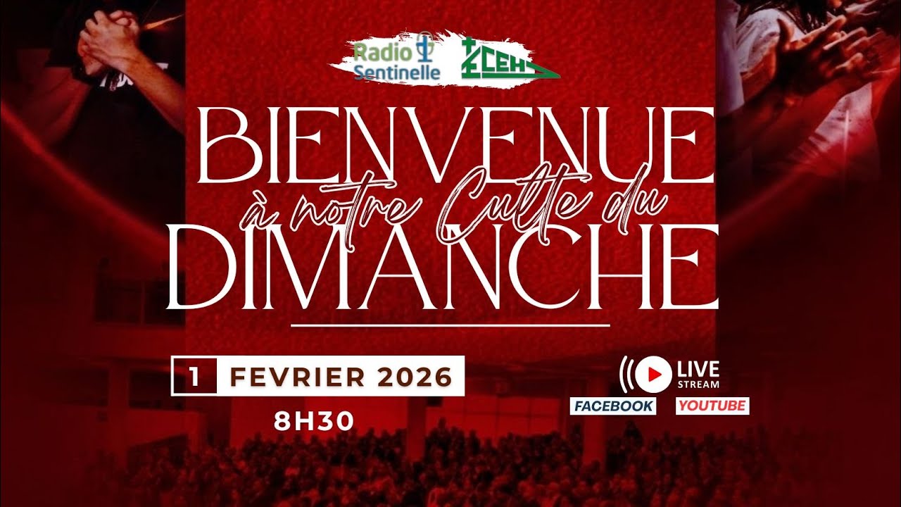 Radio Télé Sentinelle Haïti/ECEH : Culte du dimanche 1er Février 2026 .