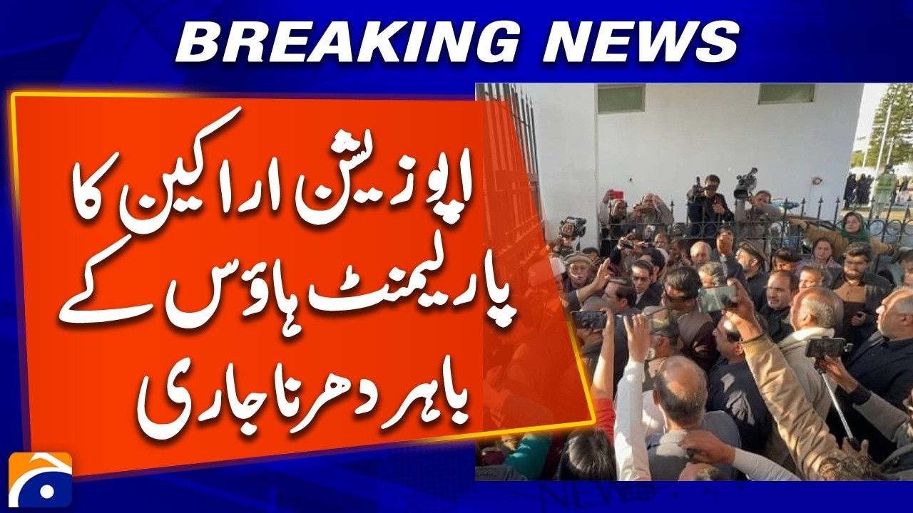 Protest Update: Opposition Remains Outside Parliament | Breaking News | Geo News