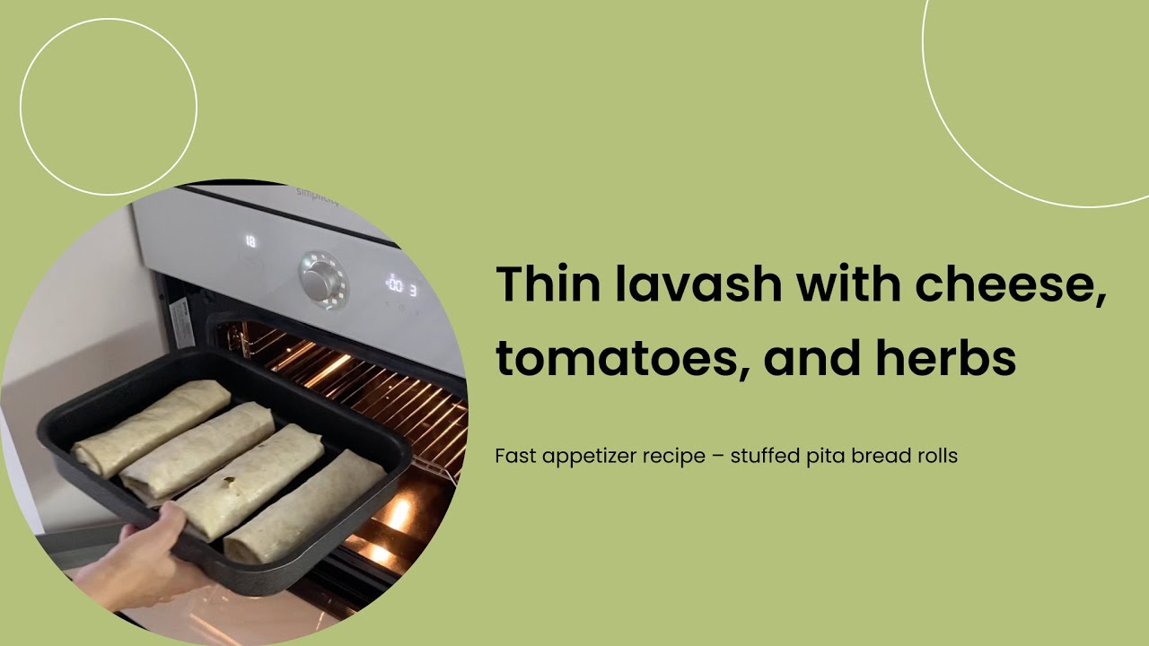 Thin lavash with cheese, tomatoes, and herbs (Fast appetizer recipe &ndash; stuffed pita bread rolls)