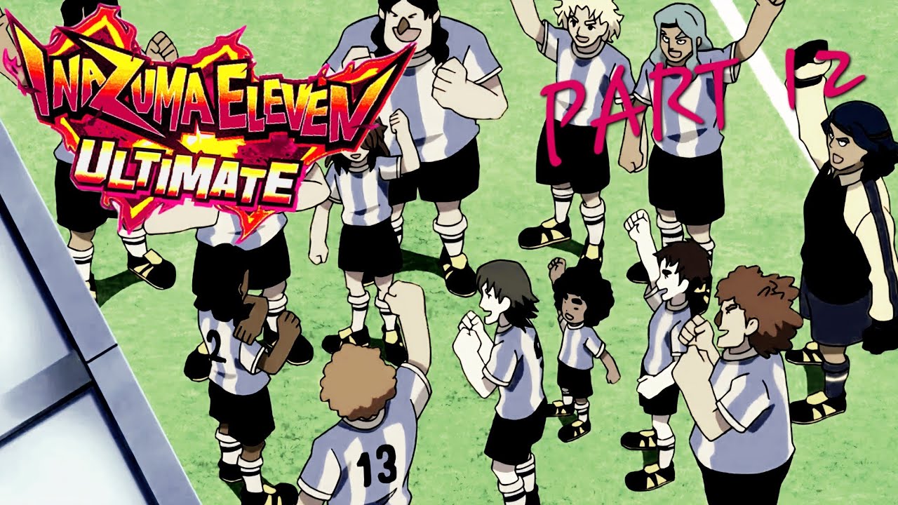 Let's play Inazuma eleven Ultimate: Part 12  FFI Round 2 Vs The Empire!