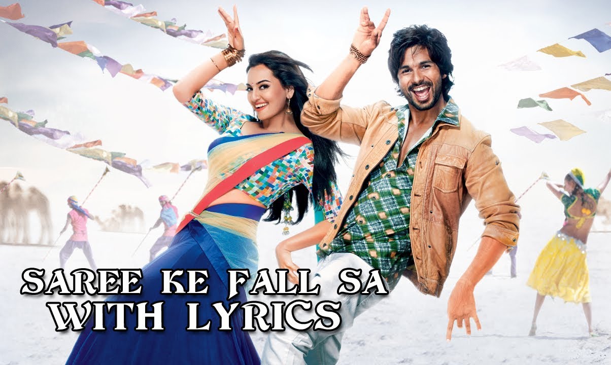 Saree Ke Fall Sa | Lyrical Song | Shahid, Sonakshi | Antara Mitra, Nakash Aziz | R...Rajkumar