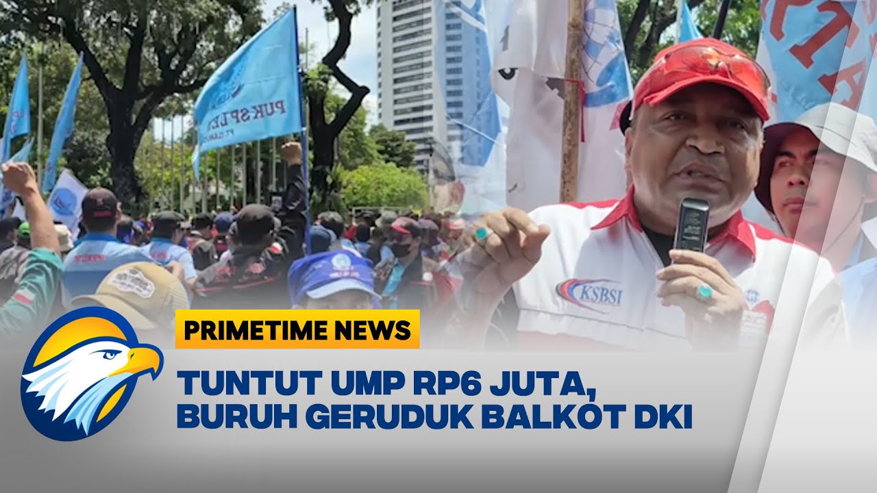 Demo Buruh se-Jakarta, Tuntut UMP 2026 Naik Menjadi Rp6 Juta Rupiah [Primetime News]