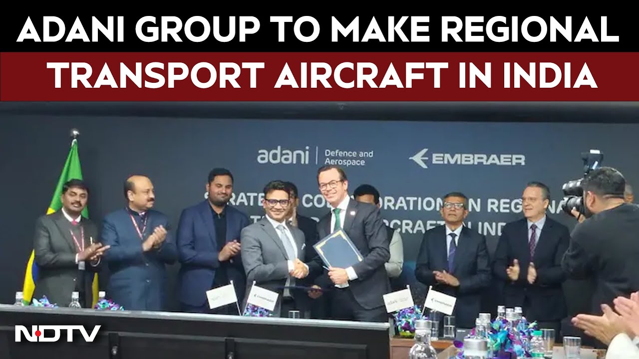 Adani Group, Embraer To Develop Regional Transport Aircraft In India