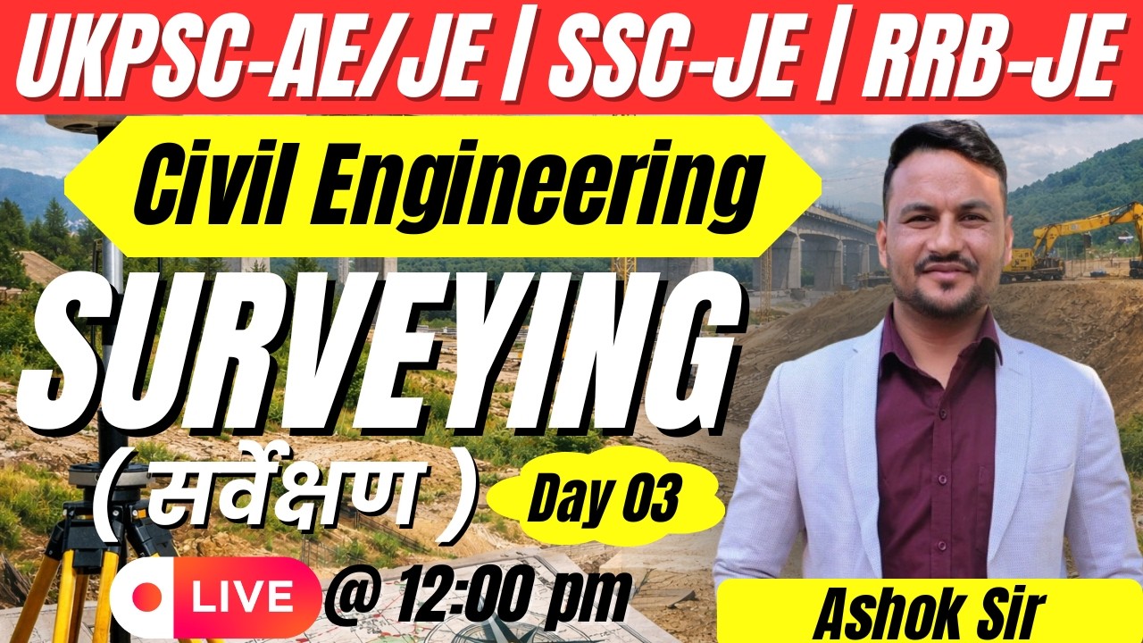 SURVEYING ( सर्वेक्षण )| BASICS OF SURVEY | DAY 03 | UKPSC-JE/AE | SSC-JE | RRB-JE 2026🔥✅🎯