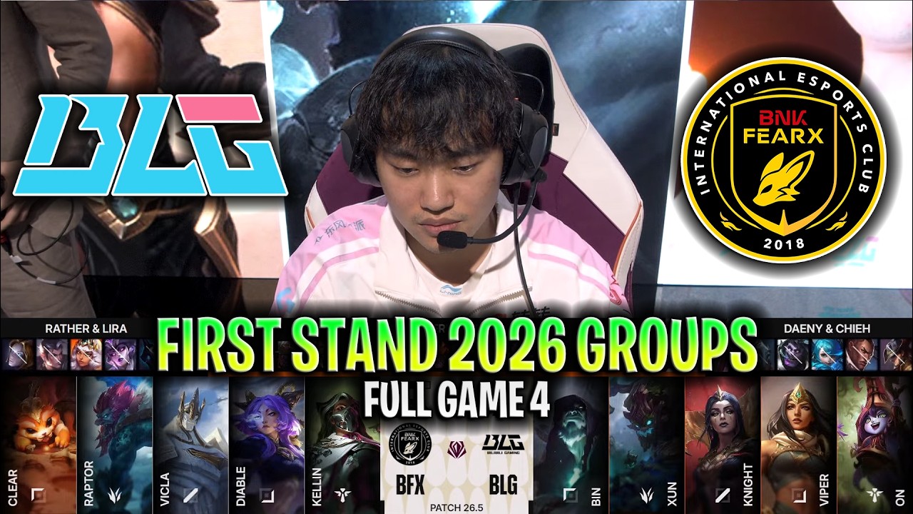 BLG vs BFX GAME 4 2026 FIRST STAND GROUPS | FULL GAME | BLG vs BNK FEARX G4 2026 FIRST STAND