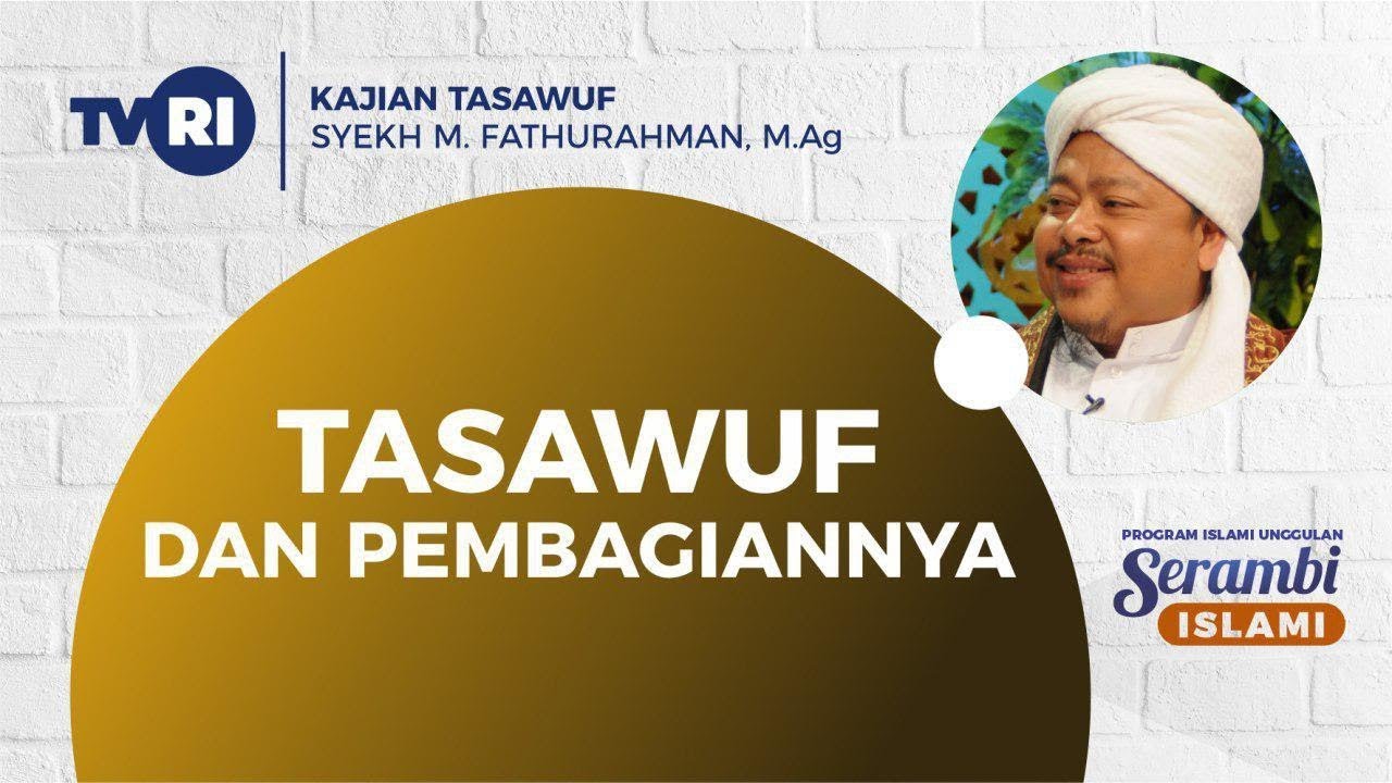 Serambi Islami [81] TASAWUF & PEMBAGIANNYA  | Kajian Tasawuf