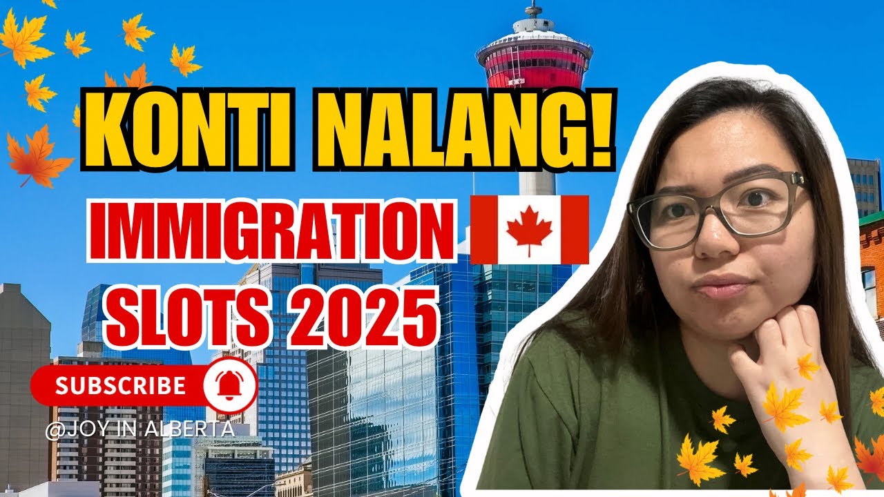 Canada Immigration 2025: Konting Slots Na Lang! | EDMONTON ALBERTA | BUHAY CANADA