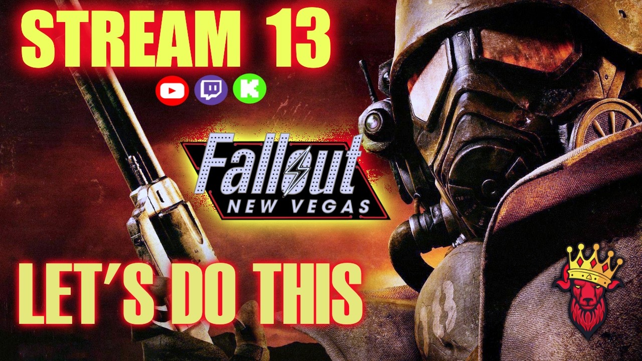 Let's Do This - Fallout New Vegas - Stream 13