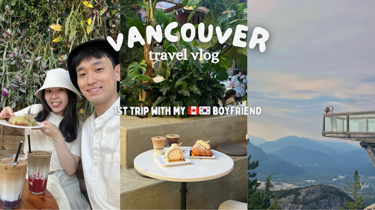 Vancouver Travel｜與加拿大男友的初次旅行｜我對溫哥華的第一印象...｜留8天真的太多了?!