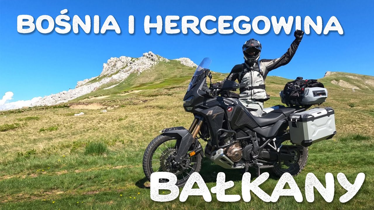 Bośnia i Hercegowina - Bałkany Hondą CRF 1100 Africa Twin - część 4