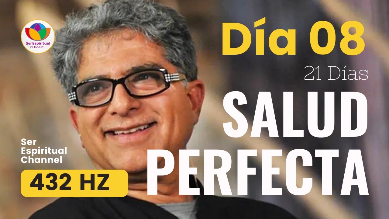 SALUD PERFECTA a 432 Hz  - DEEPAK CHOPRA - DÍA 8 RESTAURANDO EL EQUILIBRIO - Meditación guiada