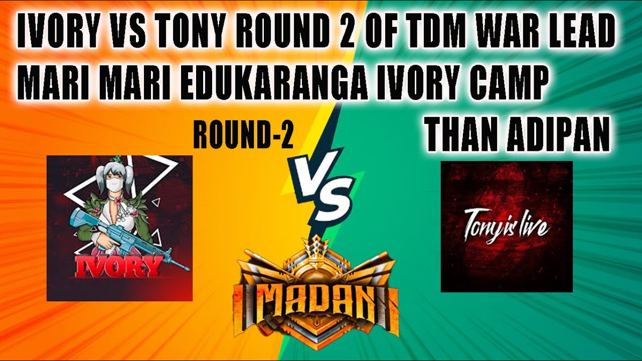 IVORY VS TONY ROUND 2 OF TDM WAR TOURNAMENT LEAD MARI MARI EDUKARANGA IVORY CAMP THAN ADIPAN #btswar