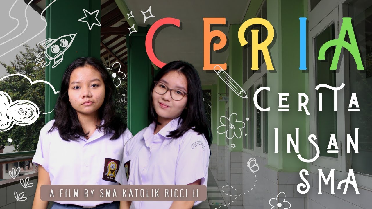CERIA-CERITA INSAN SMA ||SMAK RICCI 2
