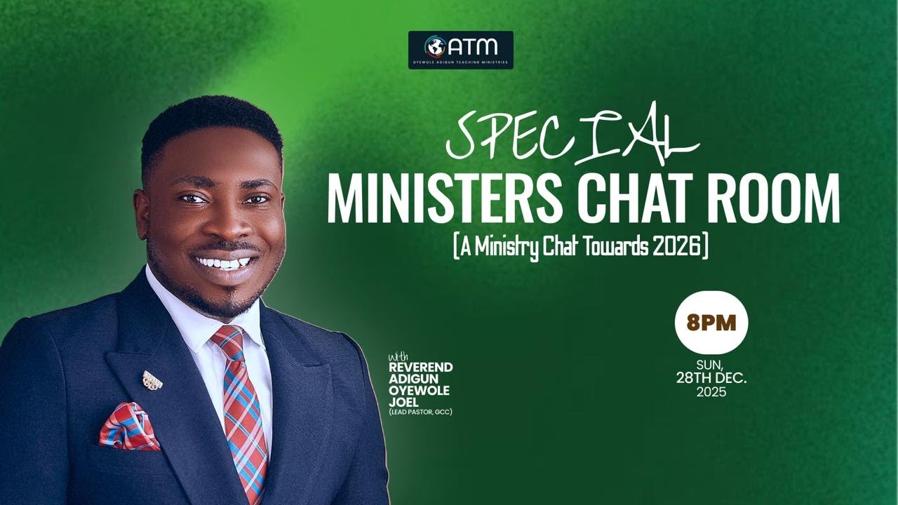 Special Ministers Chatroom - A Ministry Chat Towards 2026 | Rev. Joel Oyewole