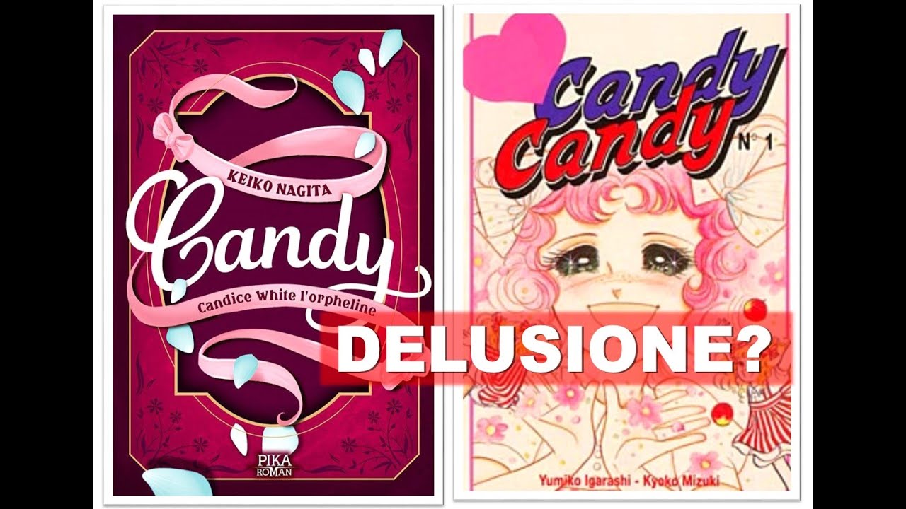CANDY CANDY - Perché, in fin dei conti, il romanzo è una gran delusione?