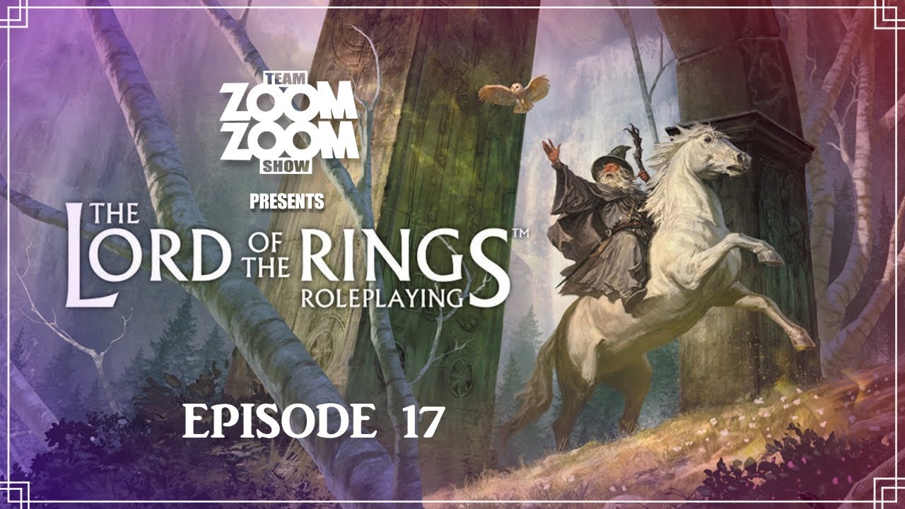 Lord Of The Rings RPG - Episode 17