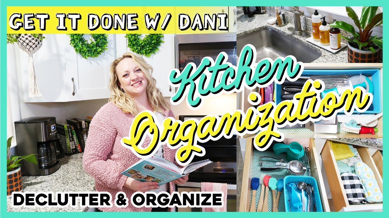 LET'S ORGANIZE THE KITCHEN! | Get It Done With Dani