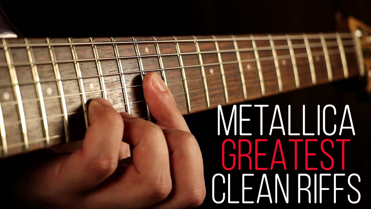 Top 10 METALLICA GREATEST Clean Riffs
