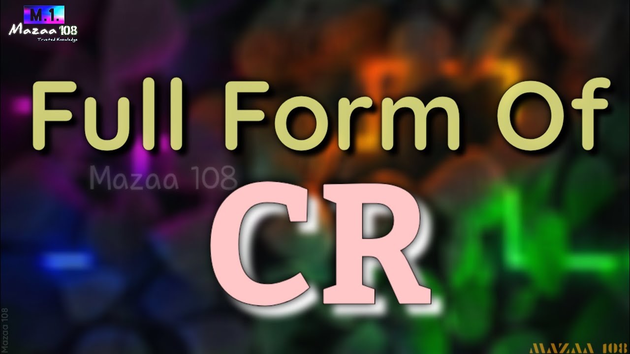 Full Form of CR | CR full form | CR means | CR Stands for | CR फुल फॉर्म | What is CR | #BloodTest