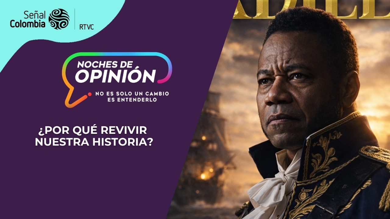 Noches de Opinión | ¿Por qué revivir nuestra historia?