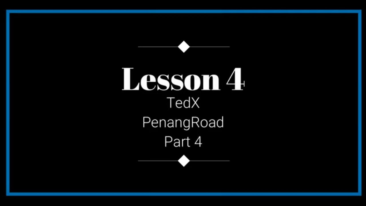 Shadowing English Speaking Exercise, Lesson 4: TedX PenangRoad Part4