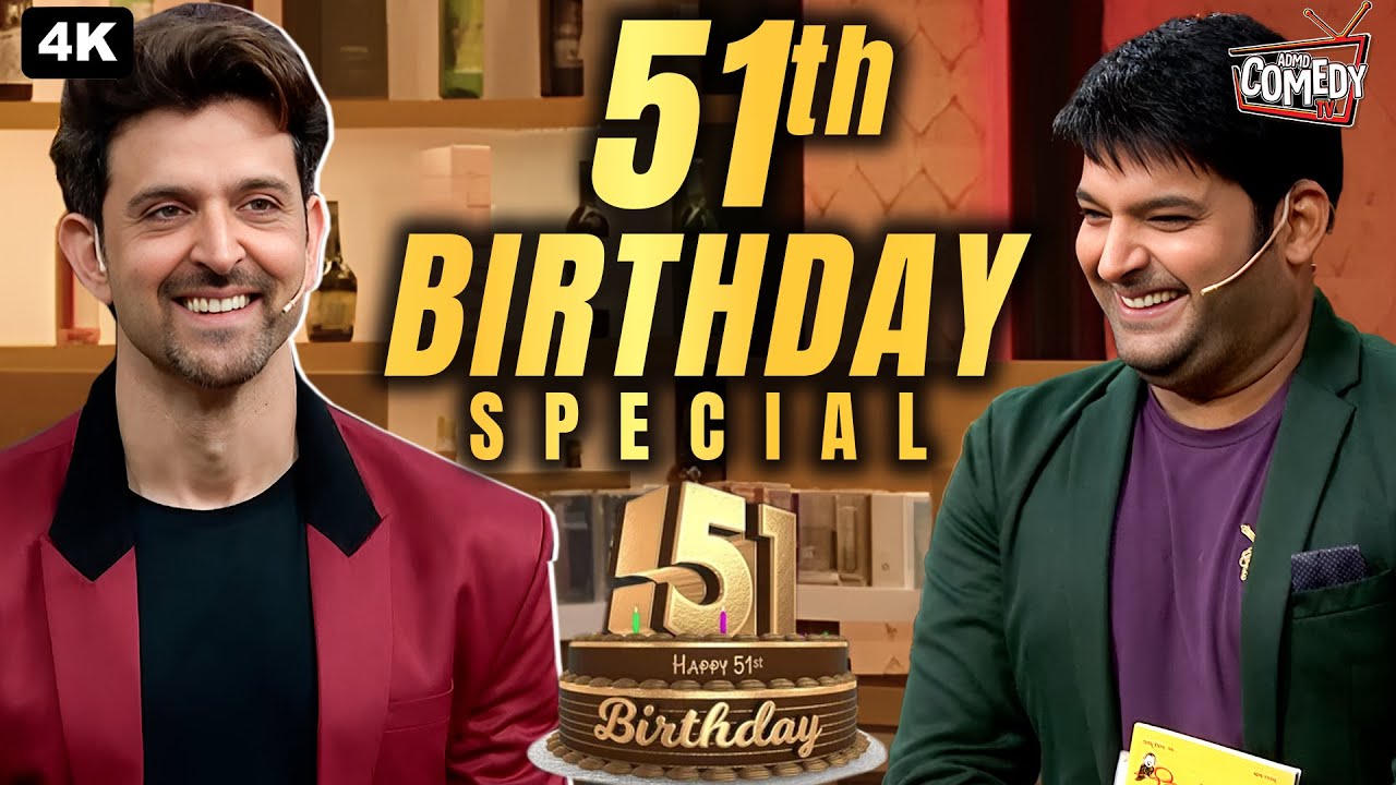 HRITHIK ROSHAN 51 | BIRTHDAY SPECIAL |  KAPIL SHARMA SHOW | LATEST EPISODE