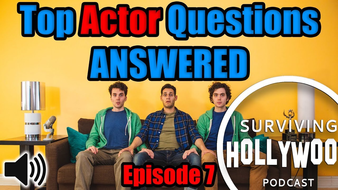 How To Be An Actor In 2019? We Answer Your TOP 6 Questions! [Surviving Hollywood Podcast]