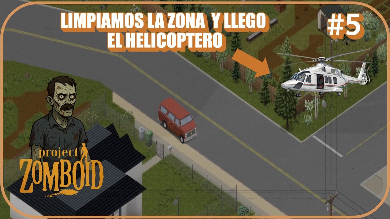 PROJECT ZOMBOID BUILD 42 #5 LIMPIAMOS LA ZONA Y APARECIO EL HELICOPTERO. ¡¡¡¡NOOOOOOO!!!!