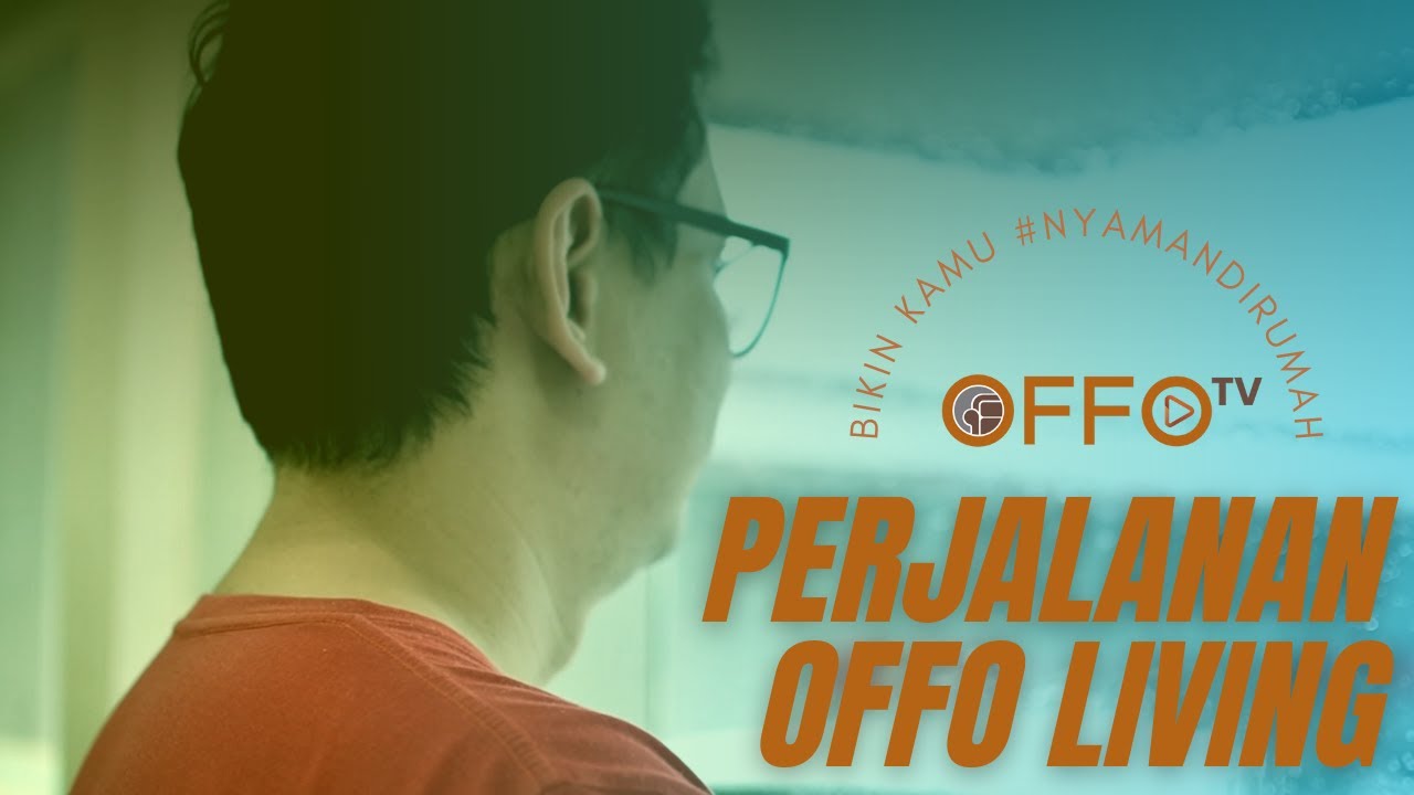 Tentang Sebuah Perjalanan Berdirinya Toko Furniture di Indonesia (Offo Living)