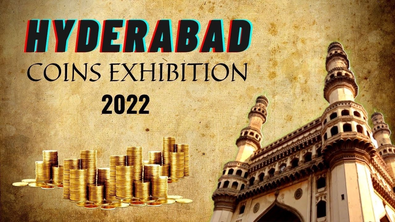 HYDERABAD COINS EXHIBITION 2022 |