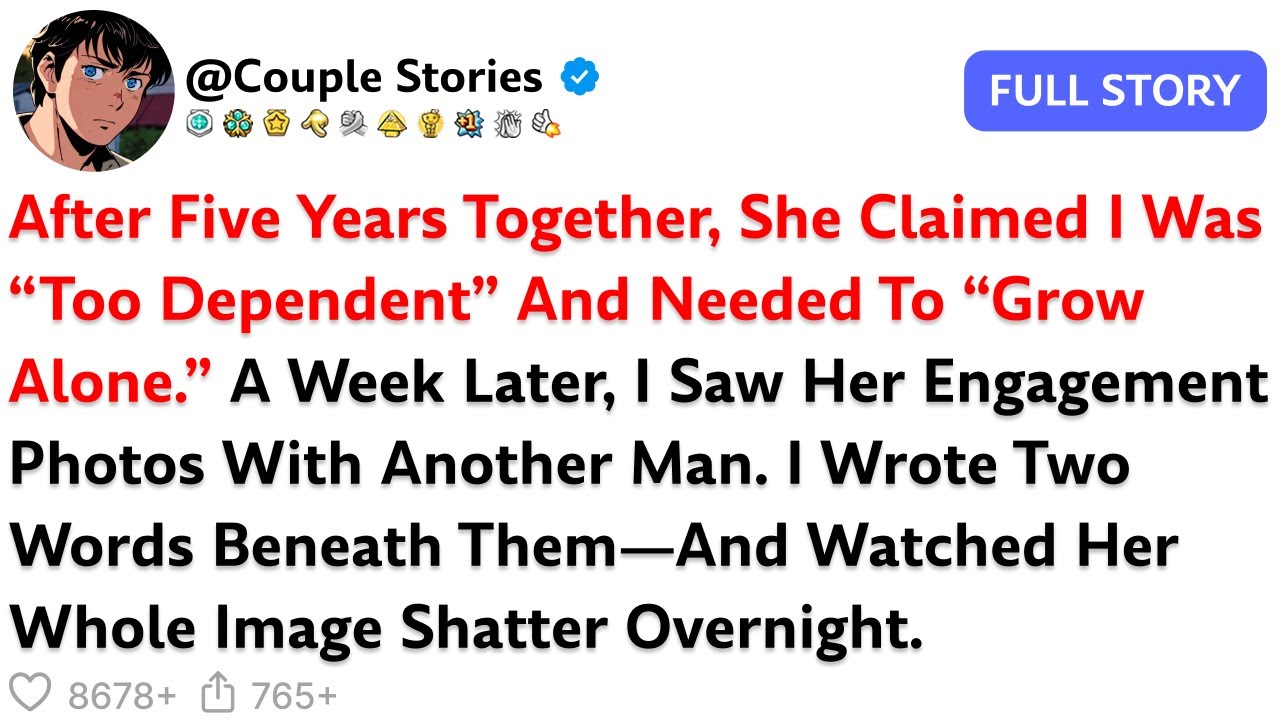After Five Years Together, She Claimed I Was “Too Dependent” And Needed To “Grow Alone.” A Week...