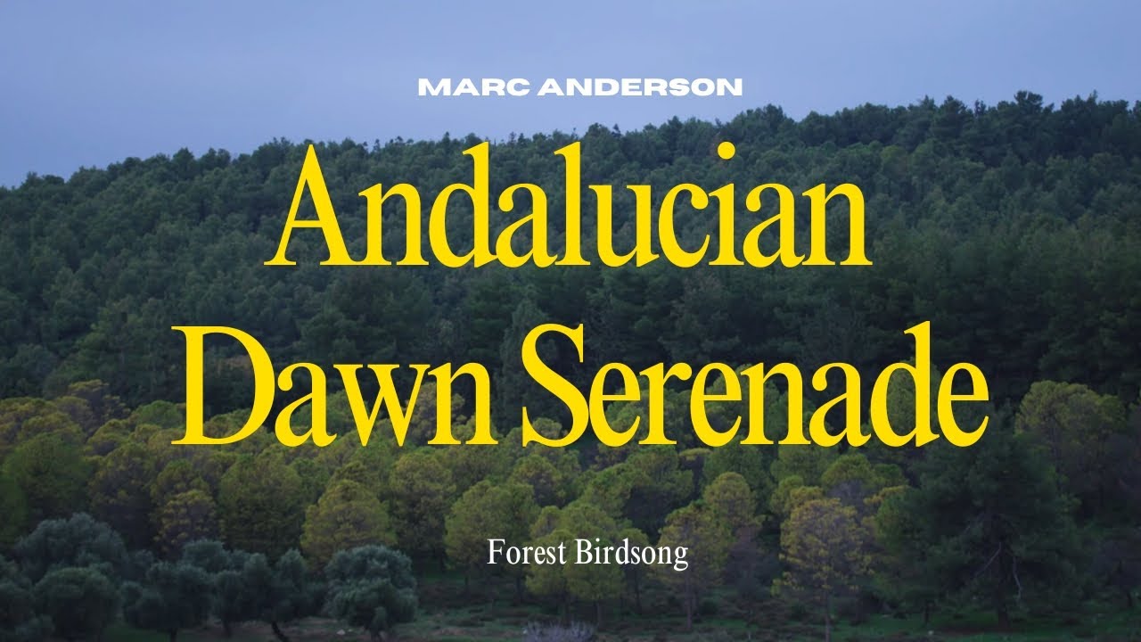 Andalucian Dawn Serenade: Pinsapo Forest Birdsong | Recording by Marc Anderson