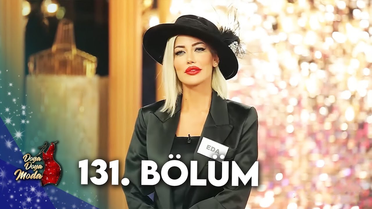 DOYA DOYA MODA 131. BÖLÜM @DoyaDoyaModa