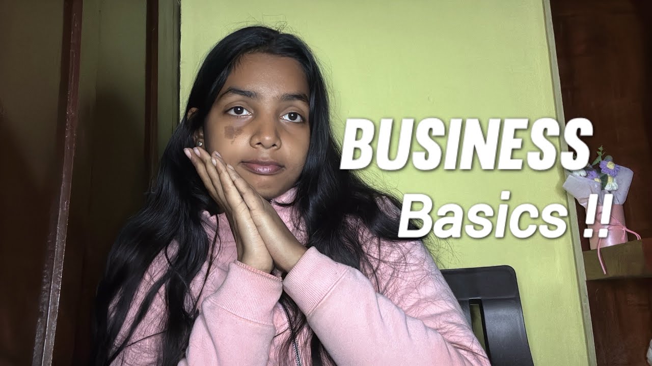 Basics of BUSINESS you need to know RIGHT NOW !! 