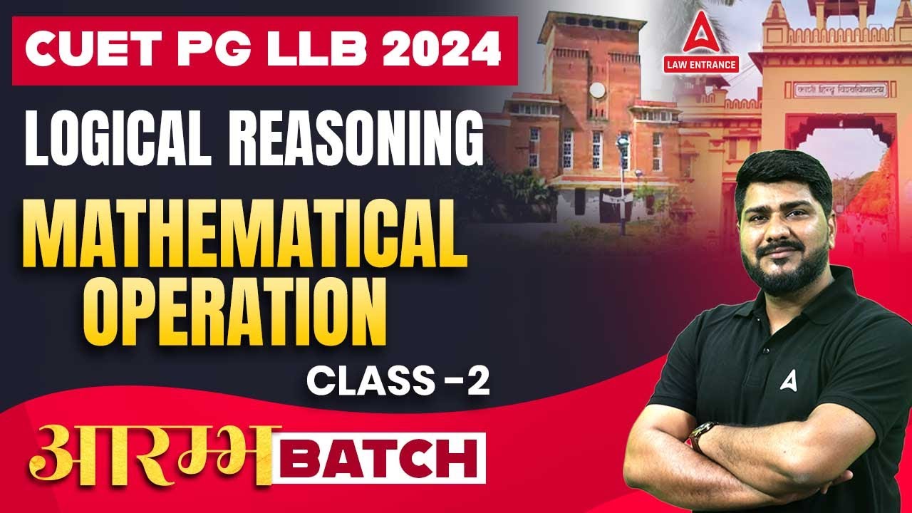 CUET PG LLB Logical Reasoning | Mathematical Operation | CUET PG LLB Preparation 2024 ( Class 2 )