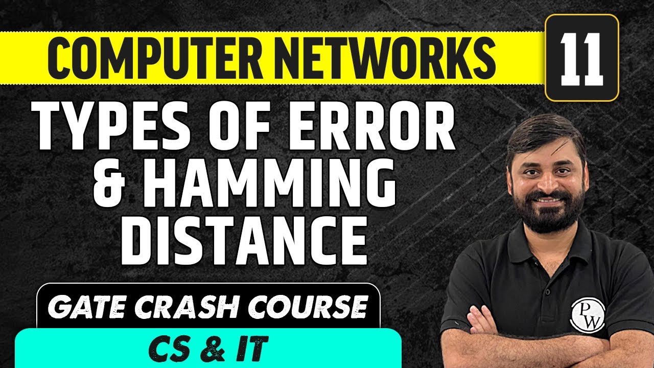 Computer Networks 11 | Types of Error & Hamming Distance |  CS & IT | GATE Crash Course