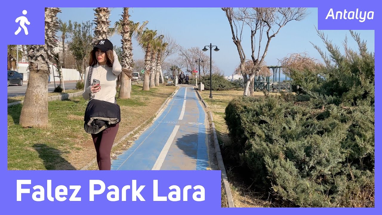 Antalya Lara Falez Park - Lara Street - Antalya in Winter [4K] UHD 60 FPS ASMR