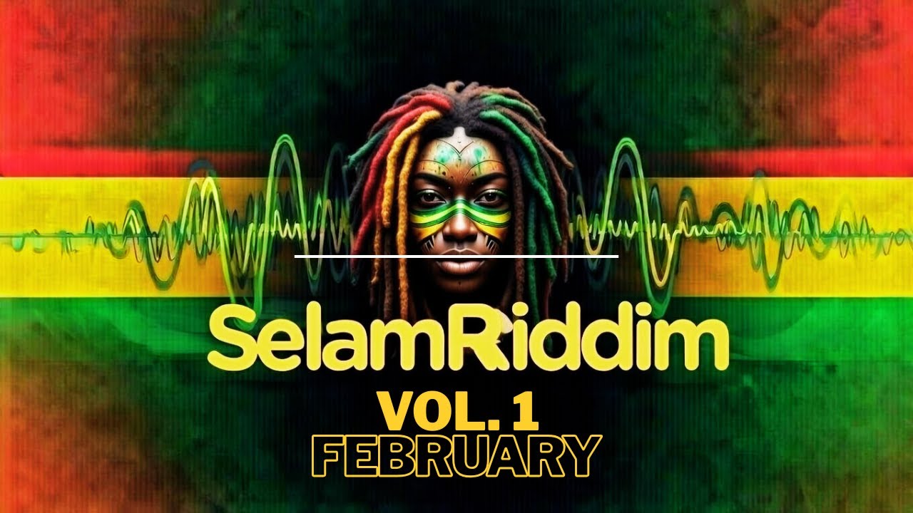 Selam Riddim Vol. 1 | Reggae Mix February - 2026