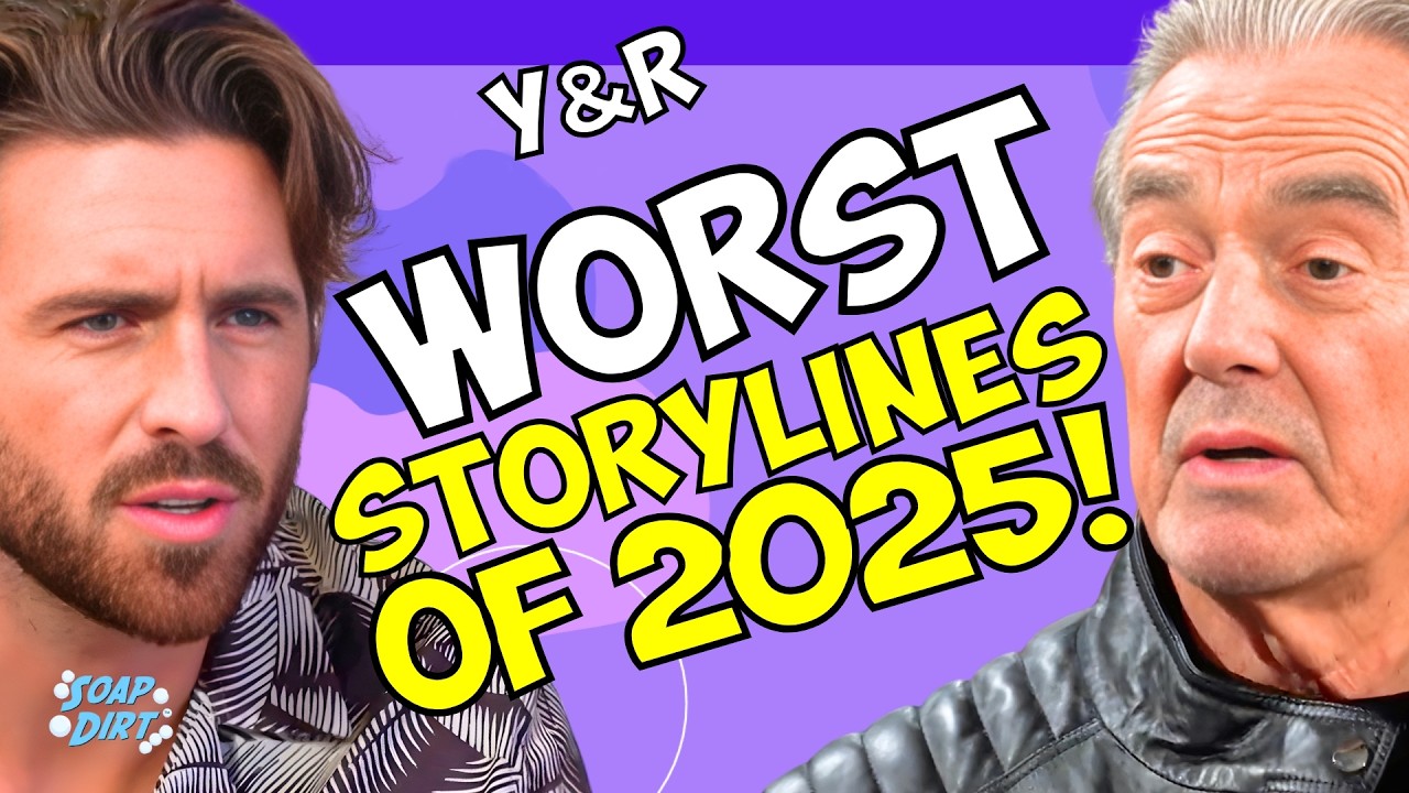 Young and the Restless: Worst Storylines of 2025 &ndash; Fans RAGED! | Soap Dirt