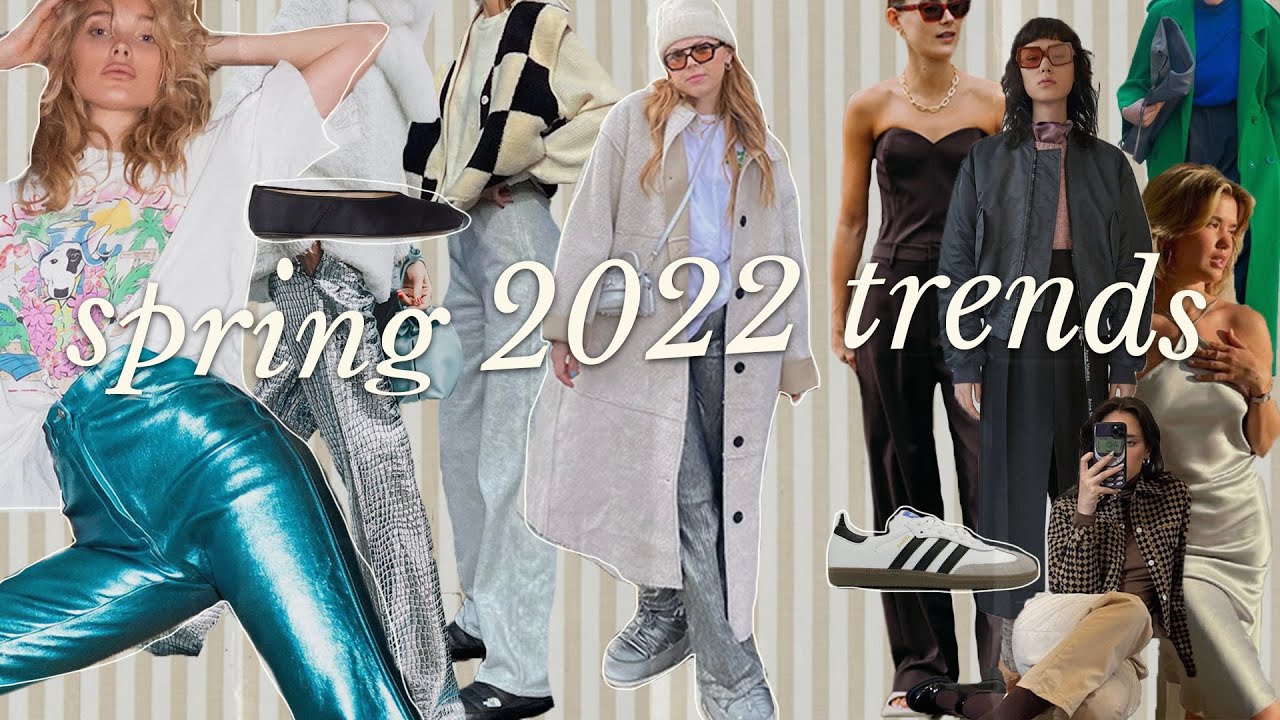 spring 2022 fashion trends + what i'll be wearing