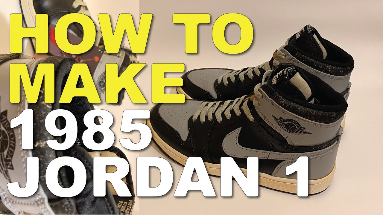 How to make 1985 Jordan 1